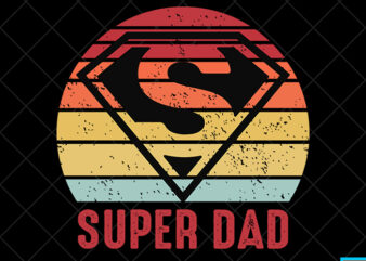 Father day t shirt design, father day svg design, father day craft design, Super Dad shirt design
