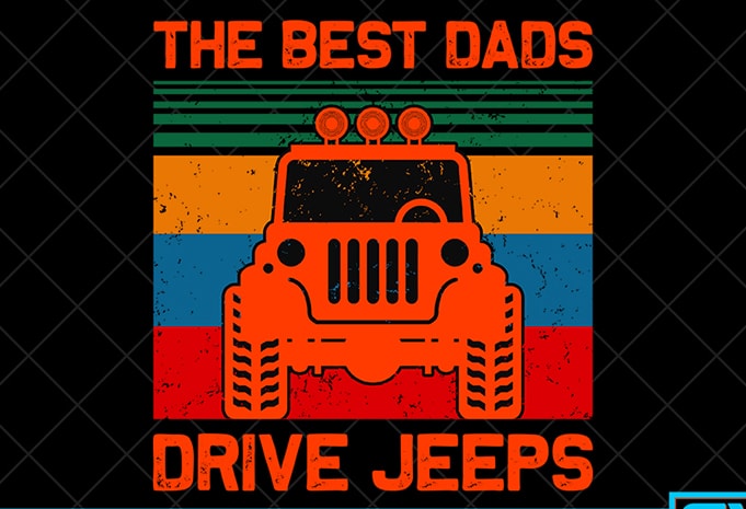 Father day t shirt design, father day svg design, father day craft design, The best dads drive jeeps shirt design