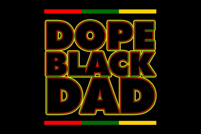 dope black dad t shirt design for purchase