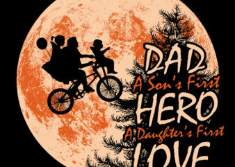 Dad a Son’s First Hero graphic t-shirt design