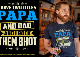 papa and dad two titles psd file editable text and layer graphic t-shirt design