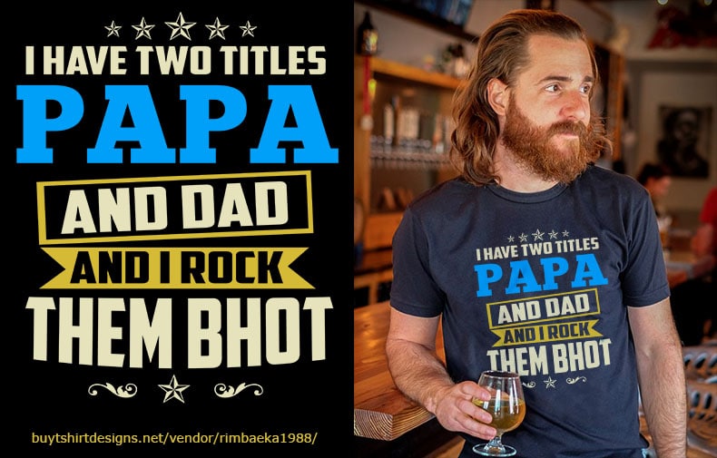 papa and dad two titles psd file editable text and layer graphic t-shirt design