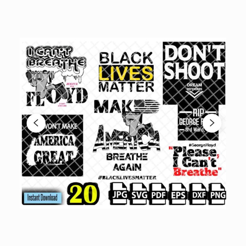 black lives matter, 20 design bundle, I can't Breathe svg, black lives matter svg, George Floyd svg, George Floyd vector, George Floyd design, African American