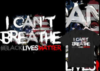 i can’t breathe george floyd t-shirt design for commercial use