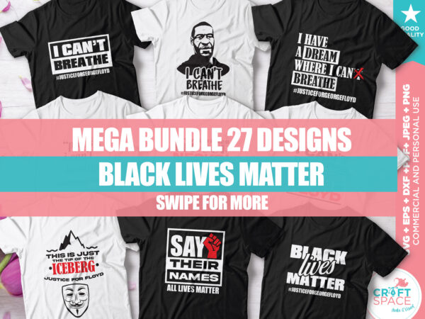 Bundle black lives matter, justice for george floyd i can’t breathe, svg dxf pdf cutting file for cricut explore silhouette cameo studio t shirt template