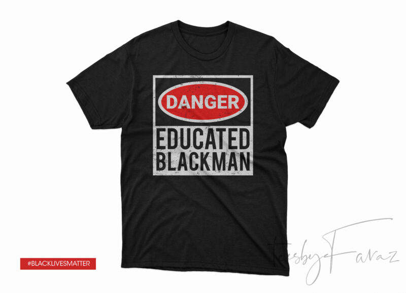 Educated Black Man T shirt Design