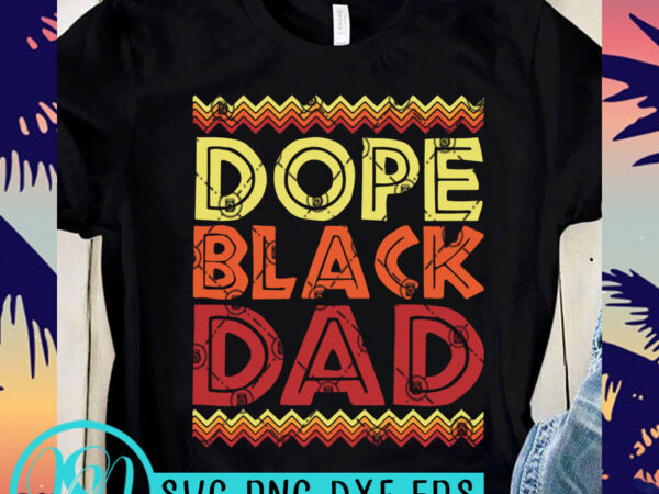 Free Free 161 Black Fathers Day Shirt Ideas Svg SVG PNG EPS DXF File