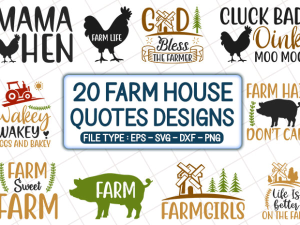 20 farm house quotes t shirt designs bundle
