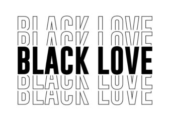 Black Love Svg Black Love Black Love Png Black Love Design T Shirt Design For Commercial Use Buy T Shirt Designs