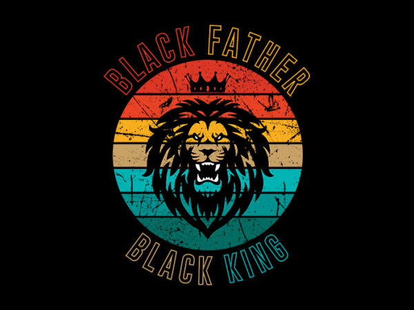 Download Black Father Black King Black Leader svg,Black Father ...