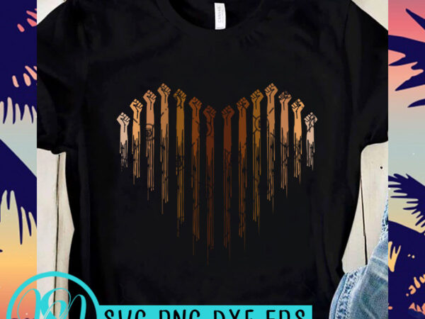 Fist heart svg, george floyd svg, expression svg, black lives matter svg t shirt design for sale