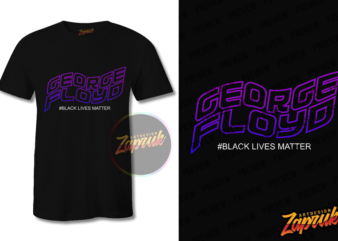 George Floyd Black Lives Matter tshirt design tee