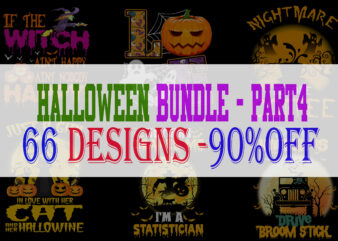 SPECIAL HALLOWEEN BUNDLE PART 4 – 66 EDITABLE DESIGNS – 90% OFF-PSD and PNG – LIMITED TIME ONLY!