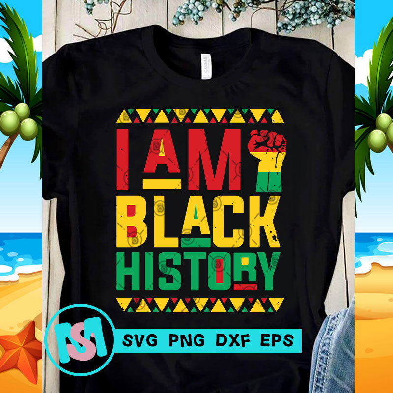 I Am Black History SVG, Black Lives Matter SVG, George Floyd SVG