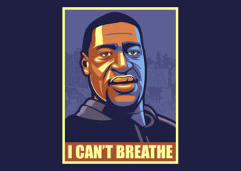 I CAN’T BREATHE print ready t shirt design