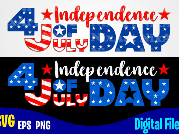 4th of july svg, 4th july, usa flag, stars and stripes, patriotic, america, independence day design svg eps, png files for cutting machines and print