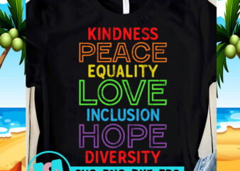 Download Kindness Peace Equality Love Inclusion Hope Diversity Svg Peace Svg Quote Svg T Shirt Design For Download Buy T Shirt Designs