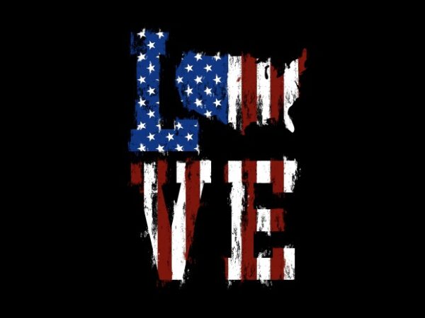 Love american flag – american illustration with svg t-shirt design for sale