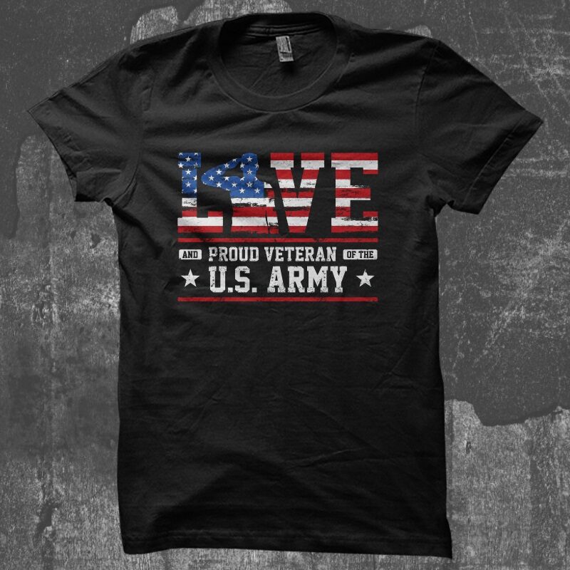 Love And Proud US Army – American Illustration With SVG t shirt design for download