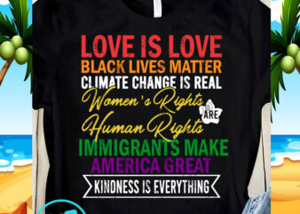 Love Is Love Black Lives Matter Climate Chage Is Real SVG, Black Lives Matter SVG, Expression SVG t shirt design template
