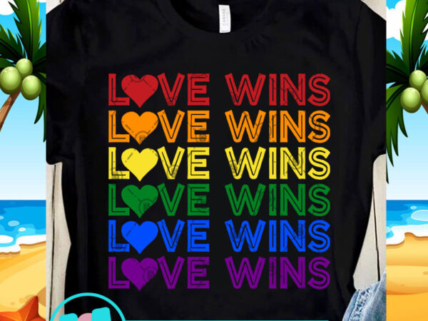 Download Love Wins Svg Lesbian Svg Lgbt Svg Gay Svg T Shirt Design For Commercial Use Buy T Shirt Designs