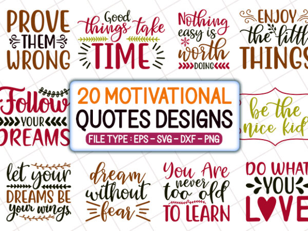 20 motivational t shirt designs bundle, motivational svg bundle, motivational craft bundle, motivational cutfiles