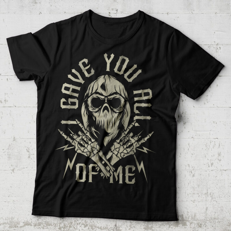 I Gave You All Of Me commercial use t-shirt design