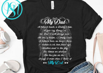 My DAD A Father’s Touch, A Daddy’s Kiss A Grieving Daughter My DAD SVG, Father’s Day SVG, DAD 2020 SVG, Wing SVG commercial use t-shirt design