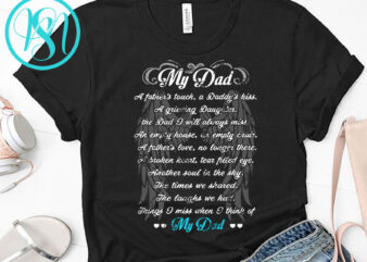 My DAD A Father’s Touch, A Daddy’s Kiss A Grieving Daughter My DAD SVG, Father’s Day SVG, DAD 2020 SVG, Wing SVG commercial use t-shirt design