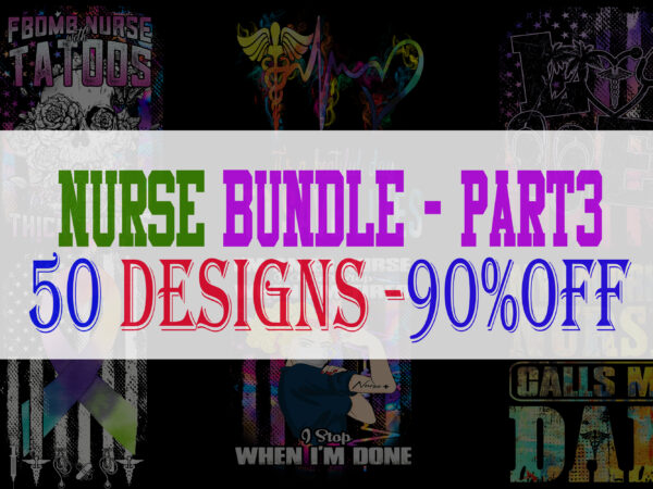 Nurse bundle part 3 – 50 designs – 90% off