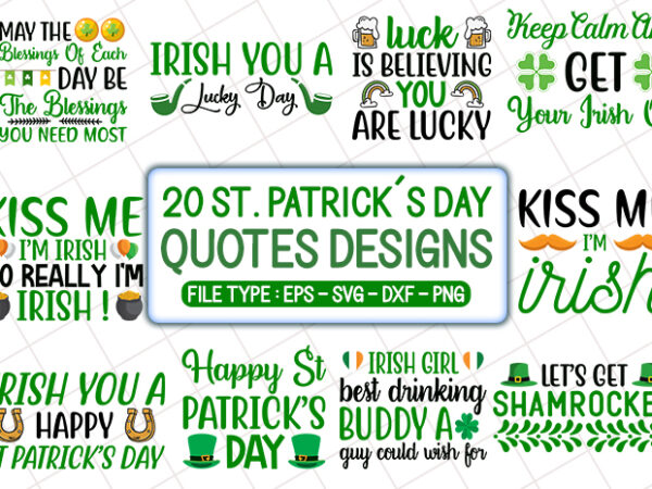 20 patrick’s day t shirt designs bundle, patrick’s day svg bundle, patrick’s day craft bundle, patrick’s day cutfiles
