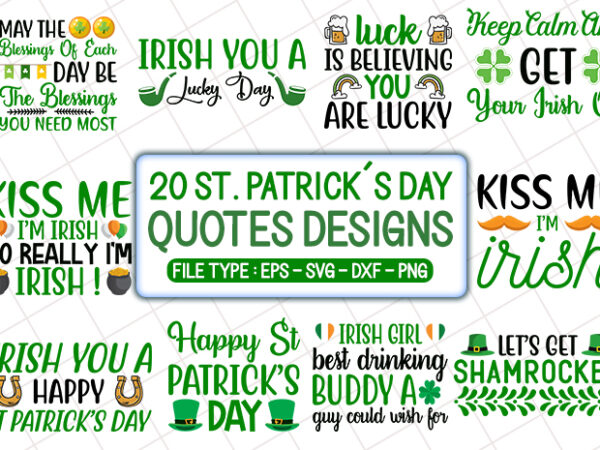 20 patrick’s day t shirt designs bundle, patrick’s day svg bundle, patrick’s day craft bundle, patrick’s day cutfiles 20 patrick’s day t shirt designs bundle, patrick’s day svg bundle, patrick’s day craft bundle, patrick’s day cutfiles