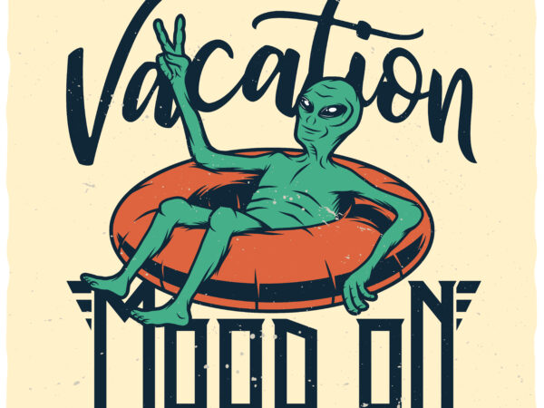 Vacation mood on t shirt vector art