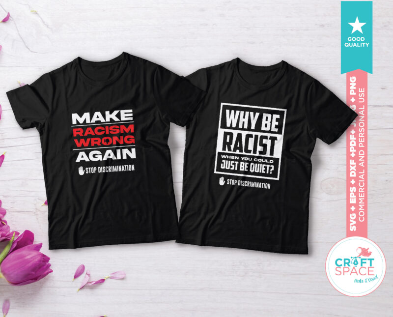 Stop Racism, stop discrimination, all lives matter, SVG, PNG, PDF Files for Cutting File for Cricut Explore Silhouette Cameo Studio 3 t shirt design template