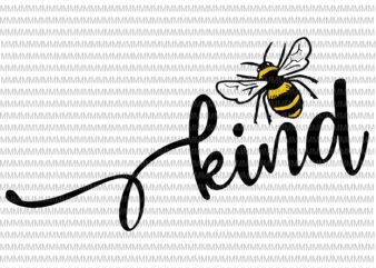 Bee kind svg, Be kind svg, Kindness svg, Bumblebee clipart, Bee kind vector, be kind vector, svg, png, dxf, eps, ai files buy t shirt