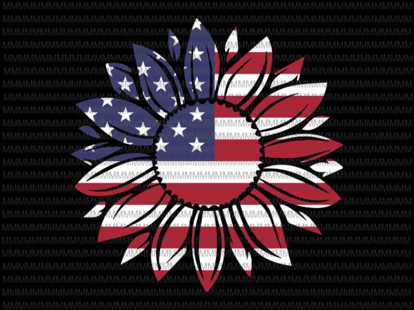 4th of july svg, american flag svg, sunflower flag svg, sunflower 4th of july svg, independence day svg, cut files, patriot patriotic, t shirt design