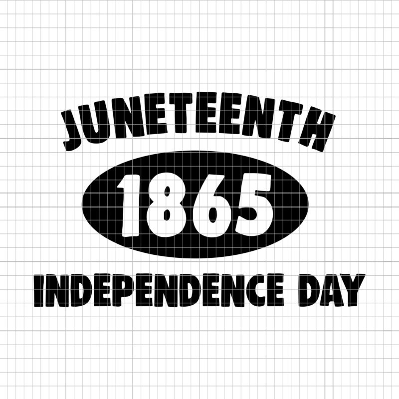 Download Juneteenth 1865 Juneteenth 1865 Png Juneteenth 1865 Svg Juneteenth Svg Black History Svg African American Svg Juneteenth Juneteenth Svg Shirt Design Png T Shirt Design For Commercial Use Buy T Shirt Designs