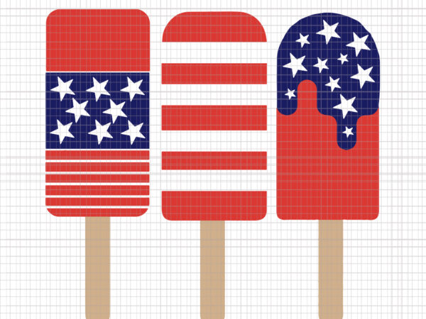 Patriotic 4th of july popsicle’s, patriotic 4th of july popsicle’s png, patriotic 4th of july popsicle’s svg, 4th of july svg, 4th of july, 4th t shirt illustration