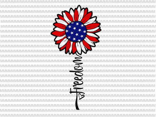 Freedom sunflower svg, july 4th svg, freedom svg, sunflower flag usa svg, stars and stripes svg, merica svg, cricut, cut file, svg, independence day, patriotic, t shirt graphic design