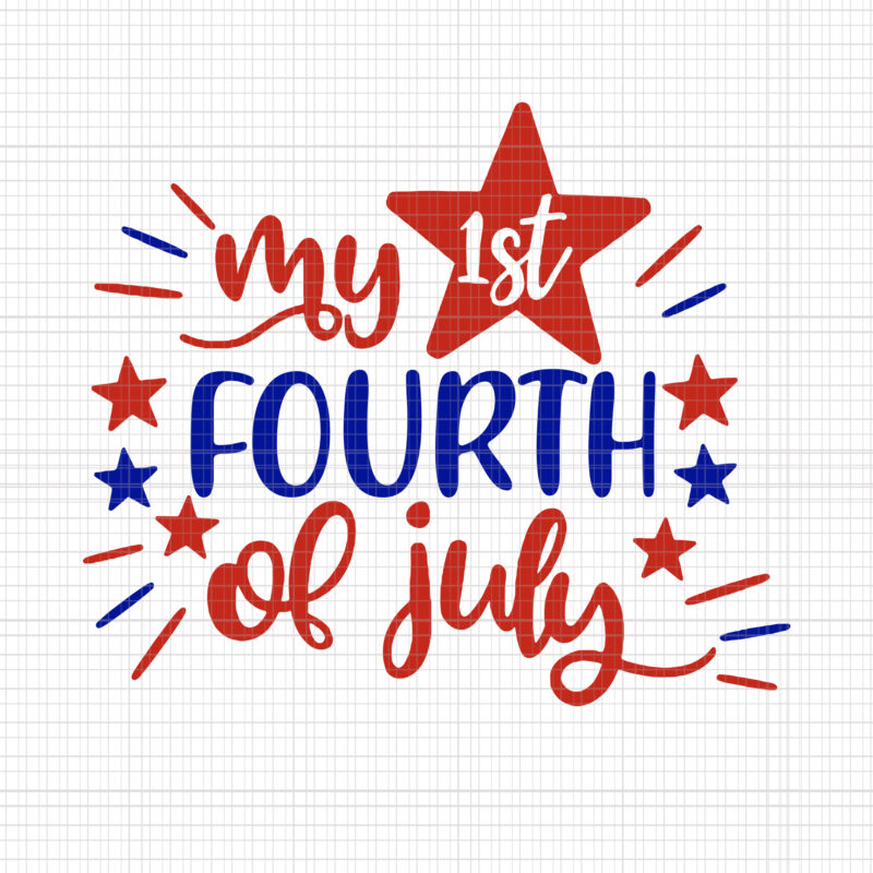 My first fourth of July SVG, My first fourth of July, My first fourth of Jul png, 4th of July png, 4th of July svg,