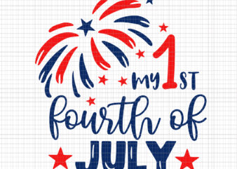 My first fourth of july svg, my first fourth of july, my first fourth of jul png, 4th of july png, 4th of july svg, t shirt designs for sale