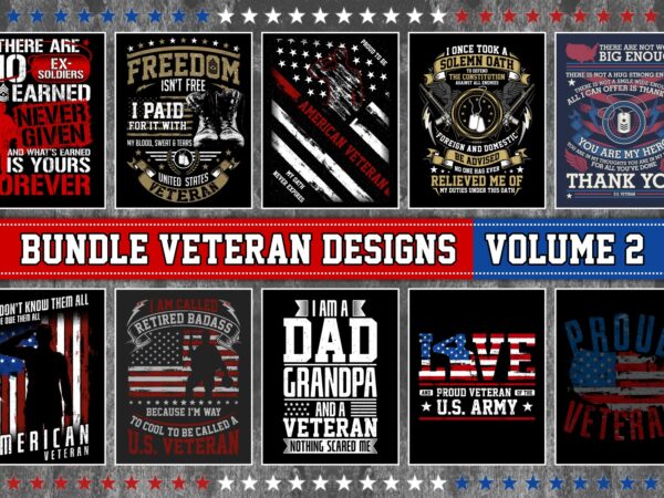 Exclusive bundle t-shirt designs veteran theme – volume 2