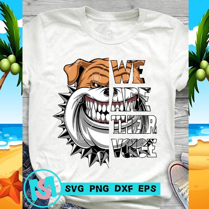 Download We Are Their Voice Bulldog SVG, Funny SVG, Animals SVG, Dog Lover SVG, Bulldog SVG commercial ...