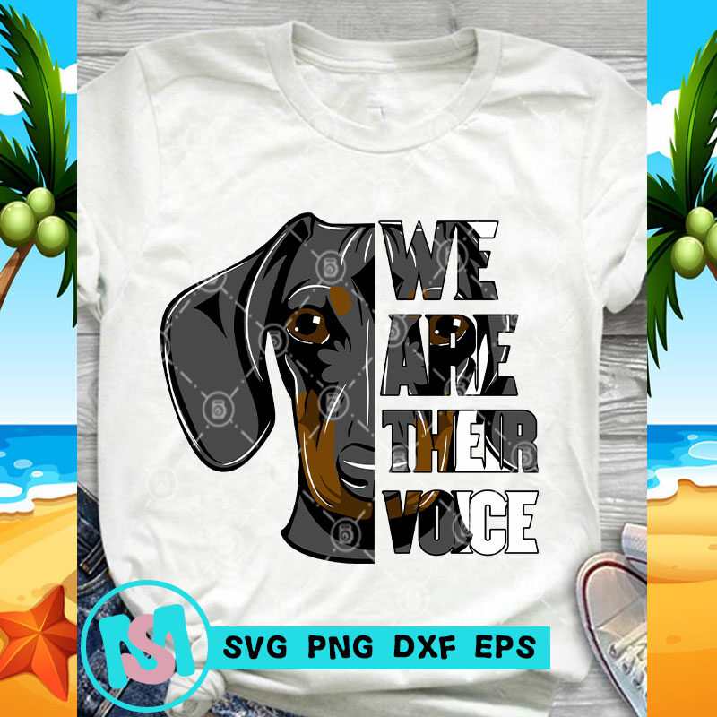 We Are Their Voice Dachshund SVG, Pet SVG, Funny SVG, Animals SVG, Dog SVG