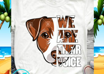 We Are Their Voice Jack Russell Dog SVG, Dog SVG, Funny SVG, Animals SVG t shirt design for purchase