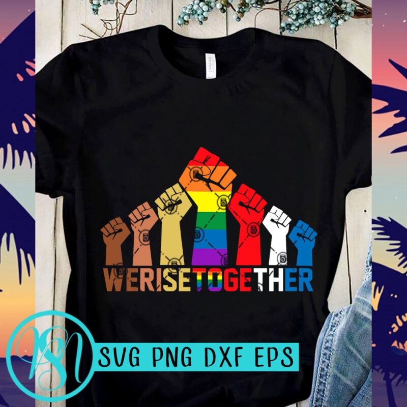 Werisetogether SVG, LGBT SVG, Black Lives Matter SVG, Expresion SVG