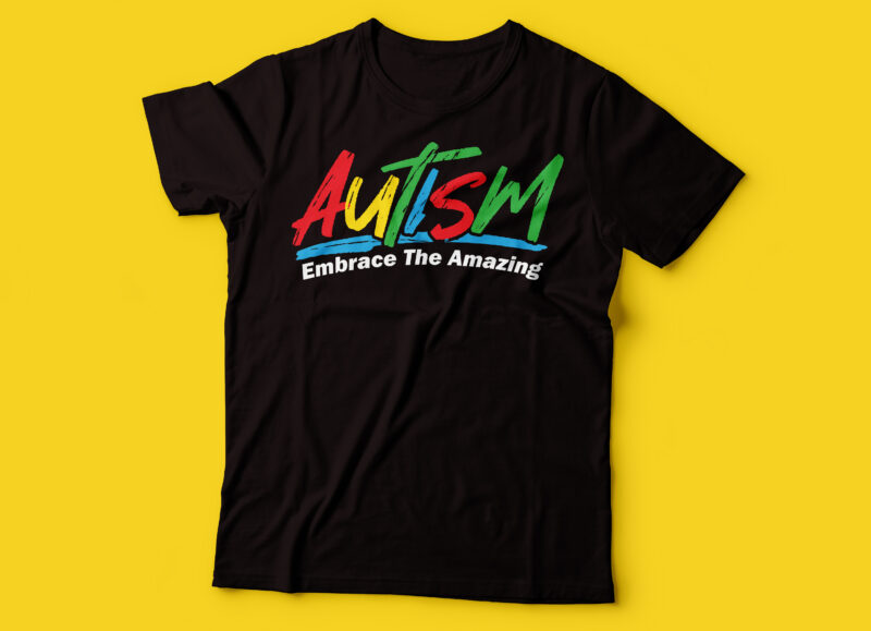 autism embrace the amazing t shirt design | vector file autism design with commercial rights