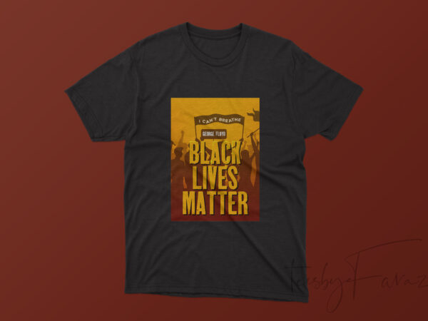Black lives matter | stand for george floyd! t shirt design