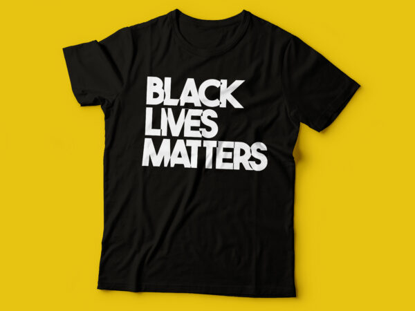 Black lives matters tshirt design |african american tshirt design