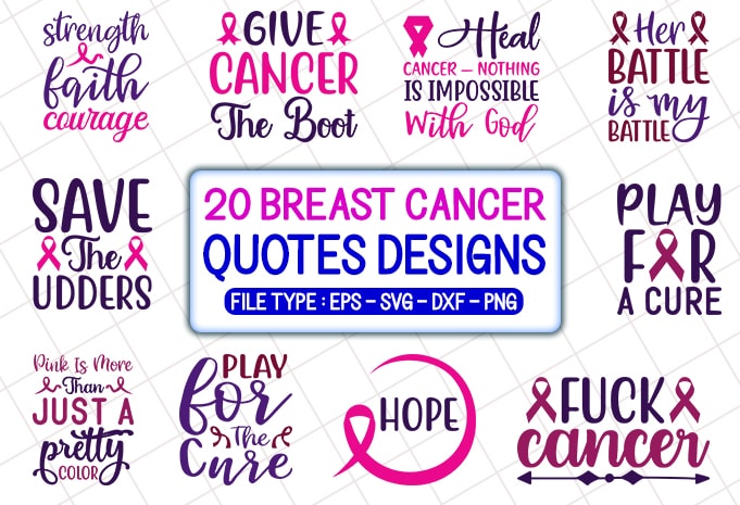 20 Breast Cancer Quotes T shirt Designs Bundle, Breast Cancer svg bundle, Breast Cancer craft bundle, Breast Cancer cutfiles
